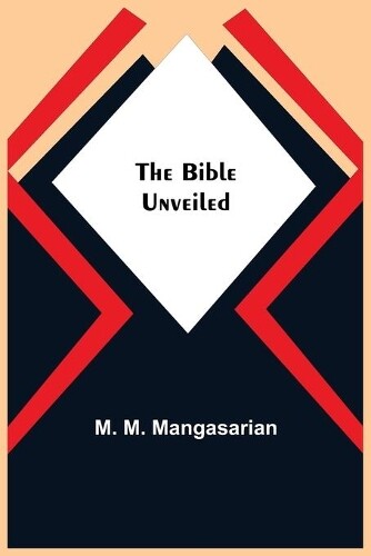 Thumbnail - M M Mangasarian The Bible Unveiled (taschenbuch)
