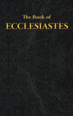Ecclesiastes: The Book Of