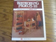 Woodworking Projects III : Forty-Six Easy-to-Make Projects Select