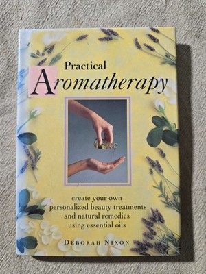 Practical Aromatherapy By Deborah Nixon - Hardcover
