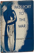 Stanley Kunitz / PASSPORT TO THE WAR 1st Edition 1944
