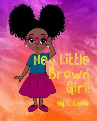 Hey Little Brown Girl by Caver, CICI