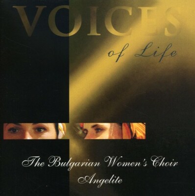 The Bulgarian Women's Choir-Angelite    Voices Of Life CD (New/Sealed) 2000