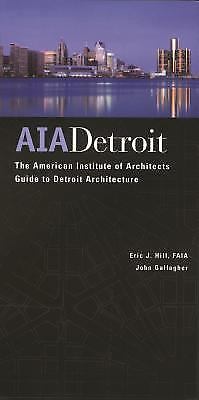 AIA Detroit : The American Institute of Architects Guide to Detroit Architecture