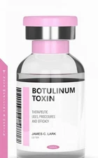Botulinum Toxin: Therapeutic Uses, Procedures and Efficacy - 9781685078171