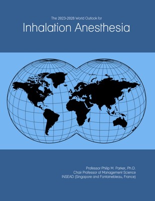 The 2023-2028 World Outlook for Inhalation Anesthesia