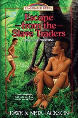 Escape from the Slave Traders: Introducing David Livingstone (Paperback or Softb