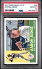 2017 Archives Aaron Judge Rookie #62 PSA 10