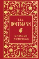 Nussknacker Und MauseköNig E. T. A. Hoffmann