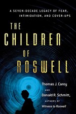 Children Of Roswell: A Seven-Decade..., Donald R. Schmi