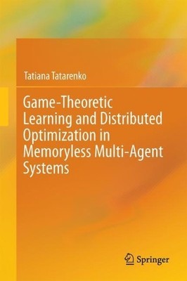 Game-Theoretic Learning and Distributed Optimization in Memor... - 9783319654782