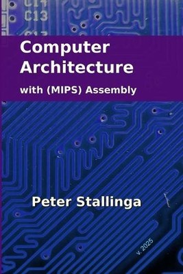 Peter Stallinga Computer Architecture with (MIPS) Assembly (Taschenbuch)