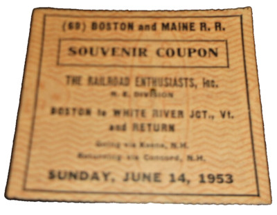 JUNE 1953 B&M BOSTON & MAINE EXCURSION TICKET BOSTON MA TO WHITE RIVER JUNCTION