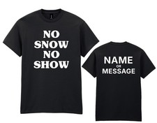 No Snow No Show T-Shirt wie von Eric Clapton ...