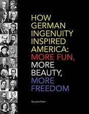 "How German Ingenuity Inspired - Hardcover, by Lynne Breen - Very Good u