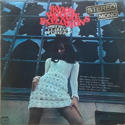 ''Precious'' Clarence Turner - Boogie Woogie Explosions LP Vinyl Blues 0282