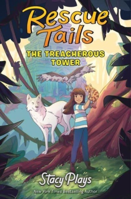 Rescue Tails: The Treacherous Tower by StacyPlays (Hardback Book)