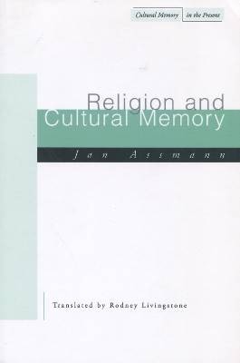 Religion and Cultural Memory, Jan Assmann,  Paperb