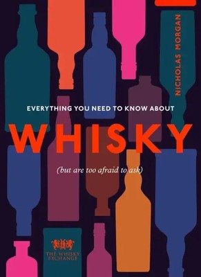 Everything You Need to Know About Whisky | (But are too afraid to ask) | Buch