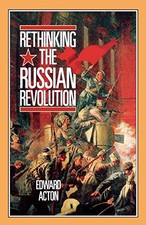 Rethinking the Russian Revolution (Reading History series)-Edwar