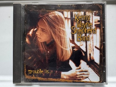 Kenny Wayne Shepherd Band - Trouble Is...  - CD
