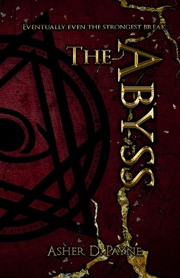 The Abyss by Asher D. Payne Paperback Book