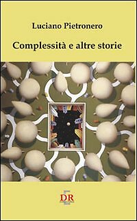 Complessità e Altre Storie - [Di Renzo]