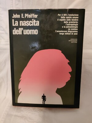 1971 JOHN E. PFEIFFER DIE GEBURT DES MENSCHEN PRÄHISTORIE MONDADORI BUCH