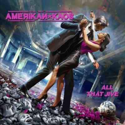 Amerikan Kaos - All That Jive (New from Jeff Waters  Annihilator)