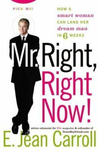 Mr. Right, Right Now!: How a Smart Woman Can Land Her Dream Man in 6 Weeks - Picture 1 of 1