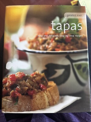 GREATEST EVER TAPAS: EASY AND DELICIOUS STEP-BY-STEP By N/a - Hardcover  NEW