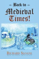 Back To Medieval Times! Richard Sloane Taschenbuch Kartoniert / Broschiert 2013