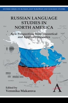 Russian Language Studies in North America: New Perspectives from Theoretical and