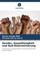 Norma Arango Gibb (U. A.) | Gender, Gewaltlosigkeit Und Null-Diskriminierung
