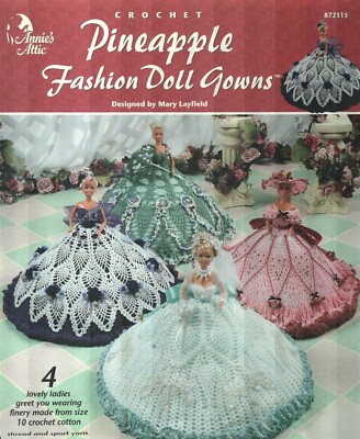 PINEAPPLE FASHION DOLL GOWNS 4 DRESSES ANNIE'S CROCHET PATTERN BOOK HTF