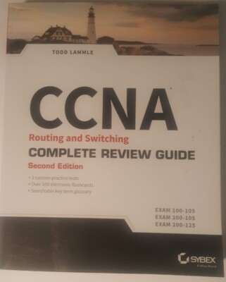 CCNA Routing and Switching Complete Review Guide: Exam 100-105, 200-105, 200-125