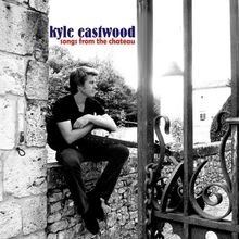 Songs From The Chateau von Kyle Eastwood, Mar...
