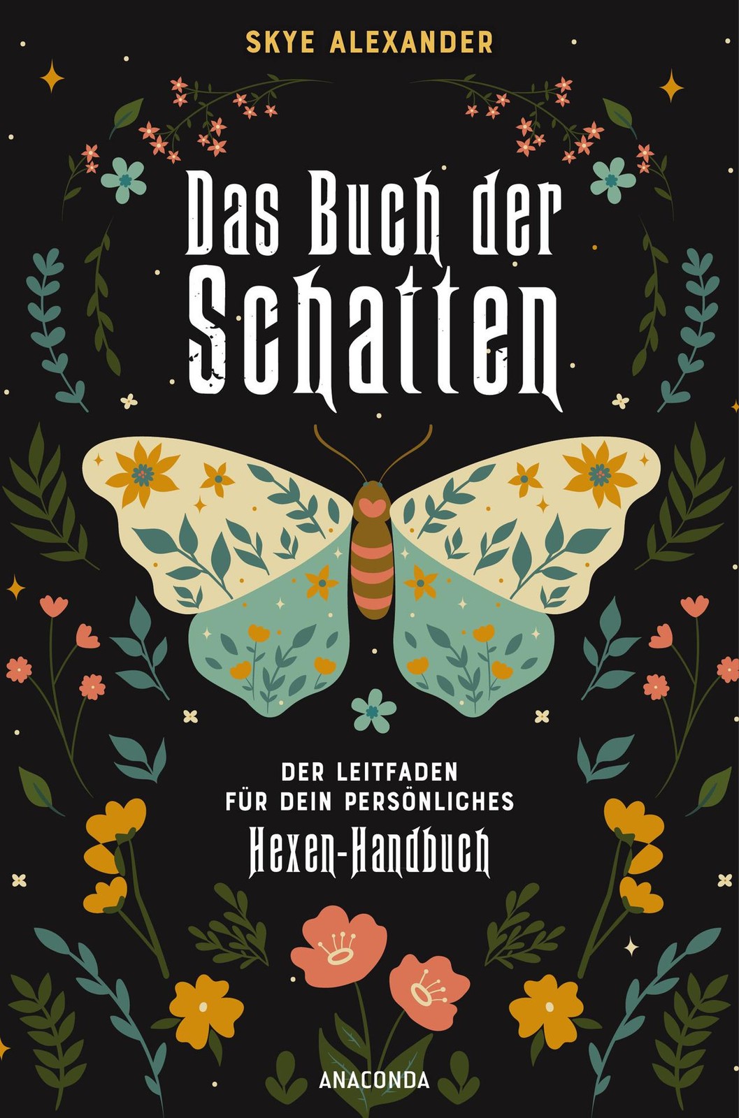 Das Buch der Schatten. Der Leitfaden für dein persönliches Hexen-Handbuch. - An