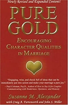 Pure Gold : Encouraging Character Qualities in Marriage Perfect