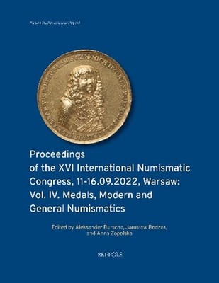 Proceedings of the XVI International Numismatic Congress, 11- 16.09.2022, Warsaw