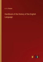 A. H. Keane | Handbook Of The History Of The English Language | Taschenbuch