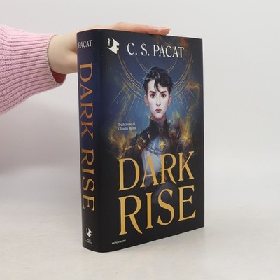 Oscar Fantastica: Dark Rise  |  C. S. Pacat