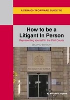 A Straightforward Guide To How To Be A Litigant In Person | 2Nd Edition | Buch