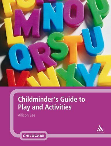 Childminder's Guide to Play and Activities,Allison Lee - Picture 1 of 1
