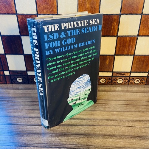 The Private Sea LSD & The Search for God William Braden Ex Library 3rd Print