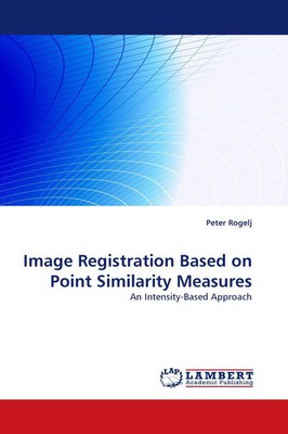 Peter Rogelj | Image Registration Based on Point Similarity Measures | Buch