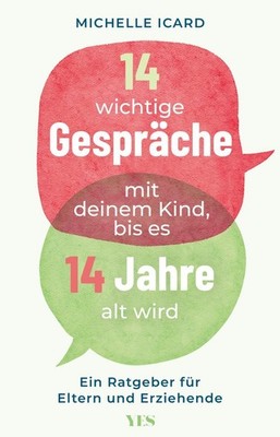 Michelle Icard 14 wichtige Gespräche mit deinem Kind, bis es 14 Jahre alt wird