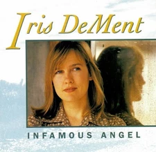 Iris DeMent - Infamous Angel, (CD)