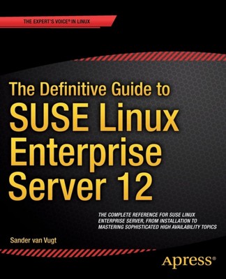 van Vugt - Definitive Guide to SUSE Linux Enterprise Server 12 - New p - X555z
