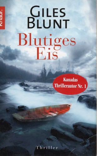 Buch/Thriller Giles Blunt/Knaur - Blutiges Eis -TOP!-